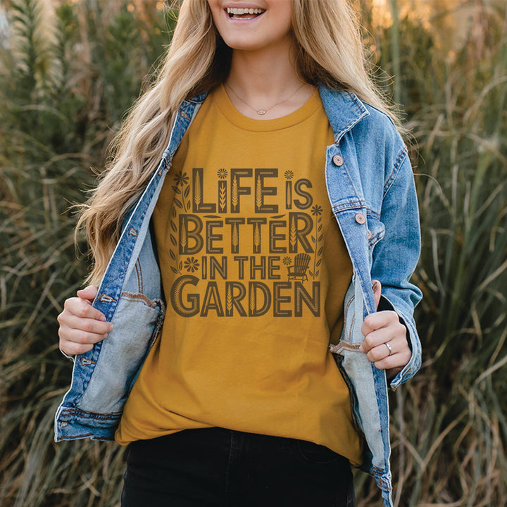 Life is Better in the Garden Tee – Floral Garden Lover Graphic T-Shirt - SP902