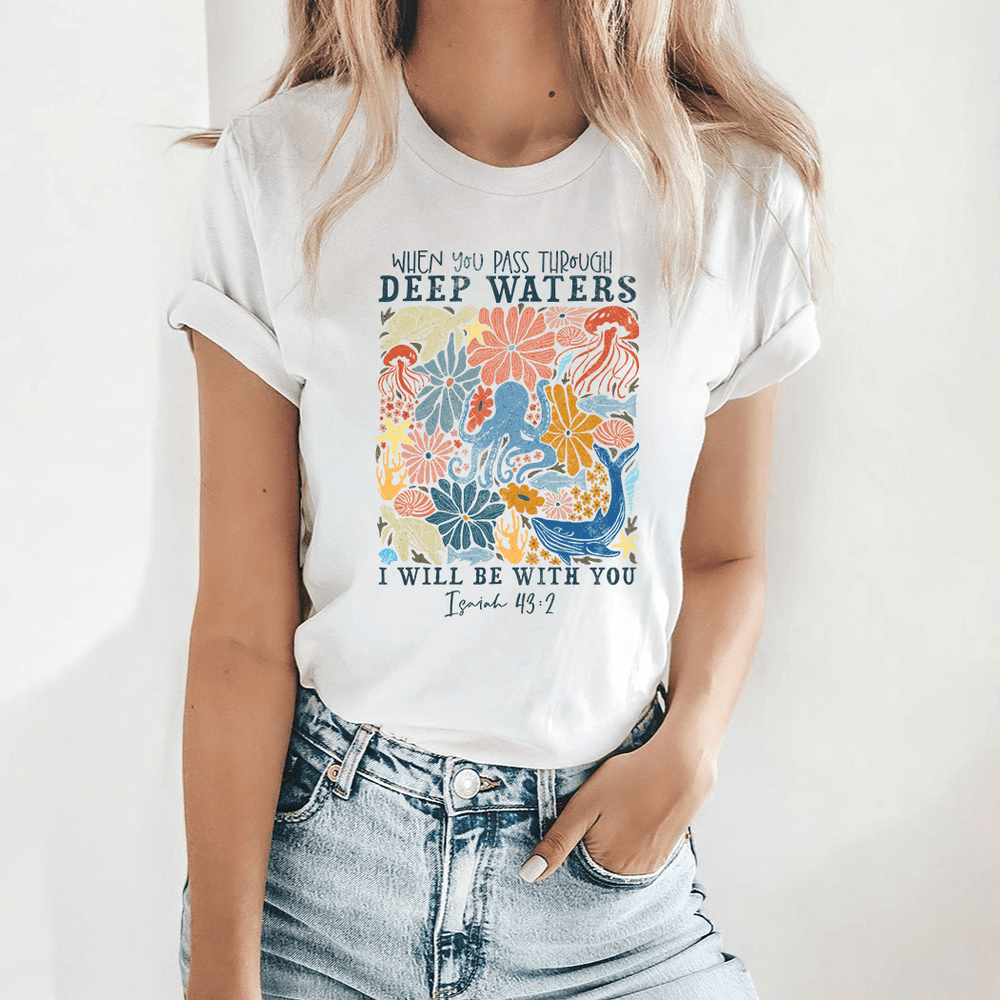 Deep Waters Isaiah 43:2 Tee – Christian Floral Ocean Illustration T-Shirt - SE104
