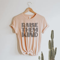 Raise Them Kind Graphic T-Shirt - ML125