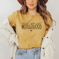 Mind Your Own Motherhood Tee – Minimalist Mom Life T-Shirt - ML301