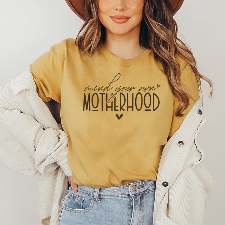 Mind Your Own Motherhood Tee – Minimalist Mom Life T-Shirt - ML301