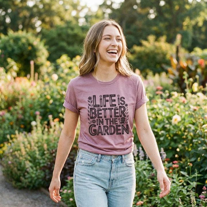 Life is Better in the Garden Tee – Floral Garden Lover Graphic T-Shirt - SP902