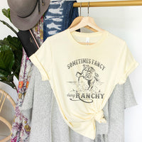 Sometimes Fancy Always Ranchy Tee – Western Cowgirl Graphic T-Shirt - WE166