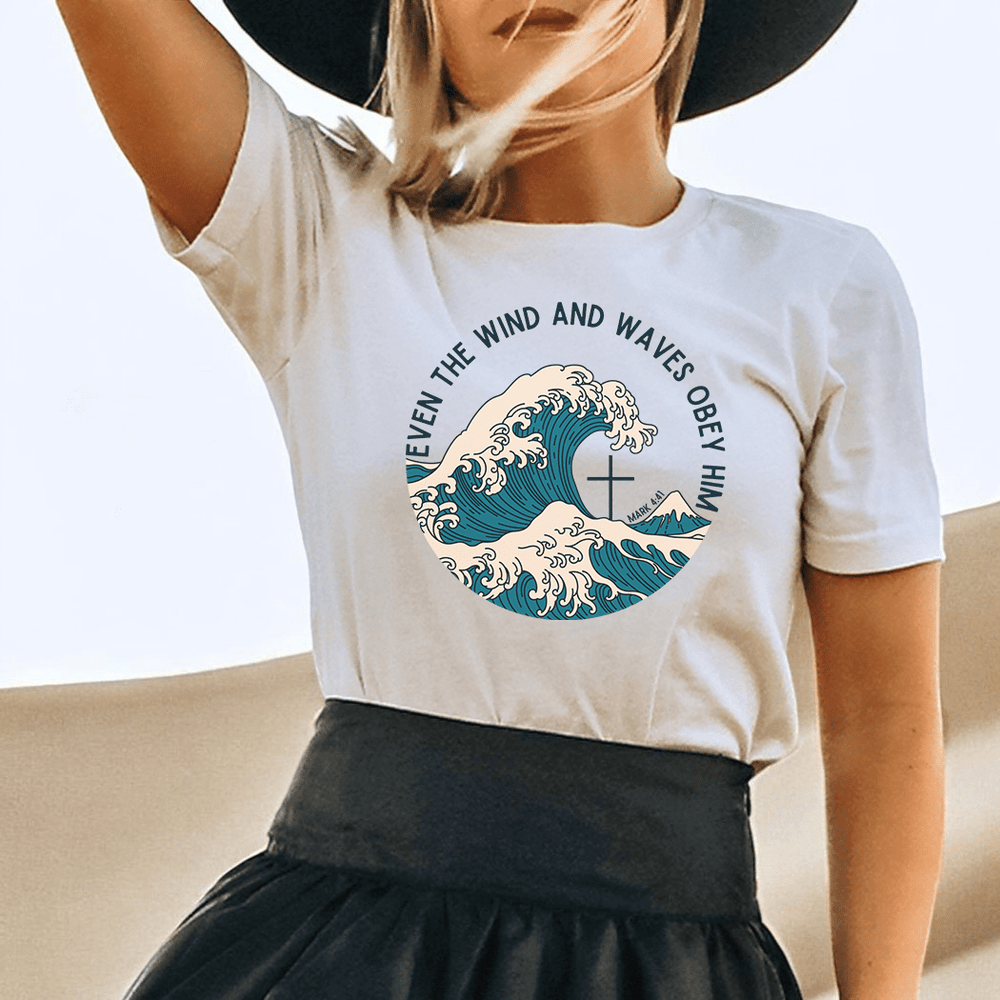 Even the Wind and Waves Obey Him Tee – Christian Faith Wave Graphic T-Shirt - SE110