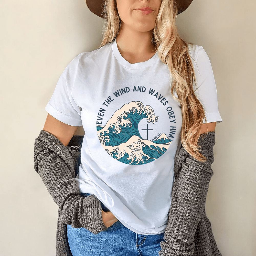 Even the Wind and Waves Obey Him Tee – Christian Faith Wave Graphic T-Shirt - SE110