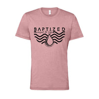 Rockledge Designs LLC Shirts & Tops Baptized Raised to Life Shirt: Christian Baptism Tee for Women - SU403 Baptized Raised to Life Shirt: Christian Baptism Tee for Women - SU403