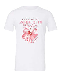 Rockledge Designs LLC Shirts & Tops Buy Me Books Shirt: Cute Reader Girl Aesthetic Tee - SU404 Buy Me Books Shirt: Cute Reader Girl Aesthetic Tee - SU404