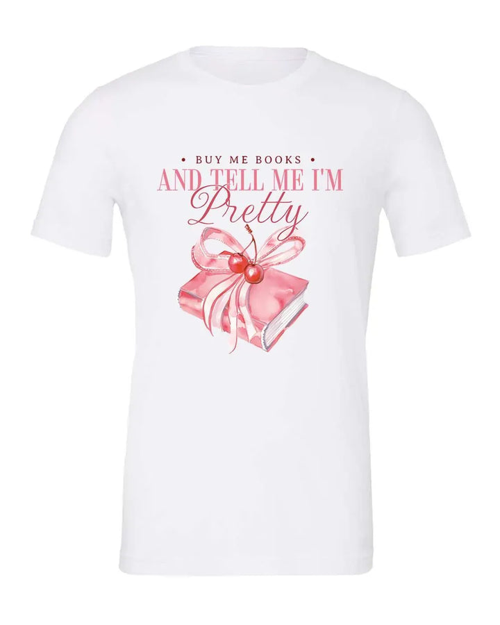 Rockledge Designs LLC Shirts & Tops Buy Me Books Shirt: Cute Reader Girl Aesthetic Tee - SU404 Buy Me Books Shirt: Cute Reader Girl Aesthetic Tee - SU404