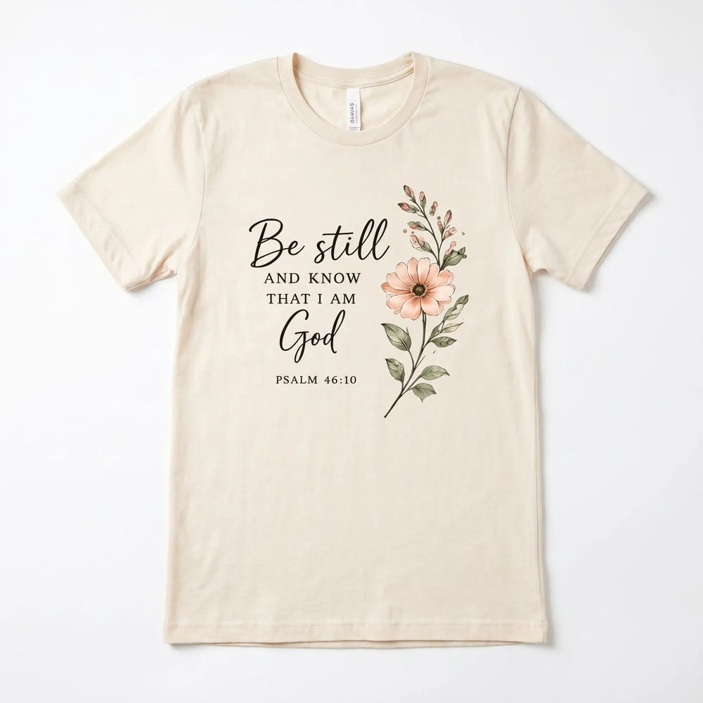 Rockledge Designs LLC Shirts & Tops Christian Shirt Psalm 46 10, Be Still Bible Verse Tee, Floral Faith Shirt, Neutral Boho Church Outfit, Religious Gift Women - SU500 Christian Shirt Psalm 46 10, Be Still Bible Verse Tee, Floral Faith Shirt, Neutral Boho Church Outfit, Religious Gift Women - SU500