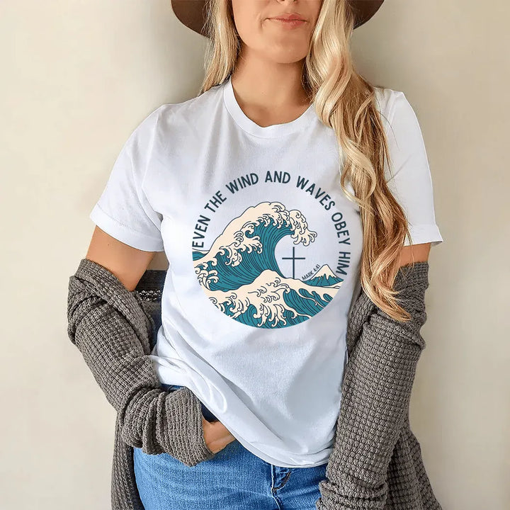 Rockledge Designs LLC Shirts & Tops Even the Wind and Waves Obey Him Tee – Christian Faith Wave Graphic T-Shirt - SE110 Even the Wind and Waves Obey Him Tee – Christian Faith Wave Graphic T-Shirt - SE110