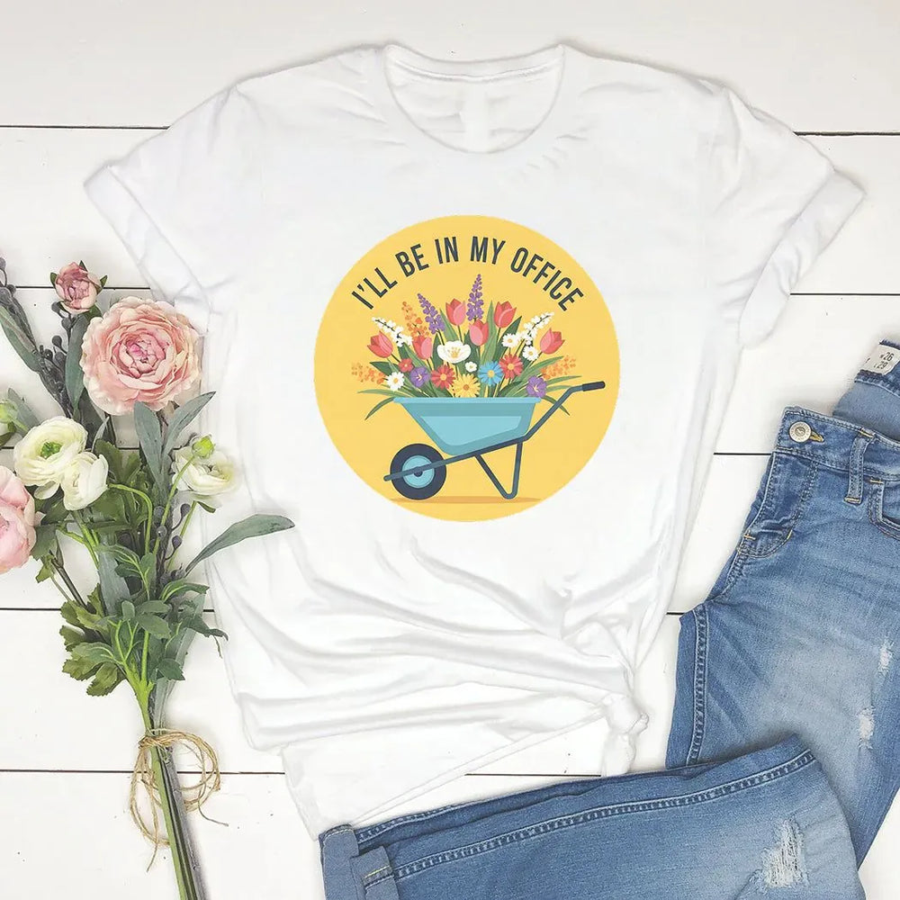 Rockledge Designs LLC Shirts & Tops I’ll Be in My Office Gardening Graphic T-Shirt – Wheelbarrow Floral Tee - SP903 I’ll Be in My Office Gardening Graphic T-Shirt – Wheelbarrow Floral Tee - SP903