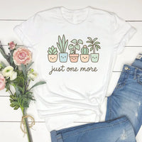 Rockledge Designs LLC Shirts & Tops Just One More Plant Graphic Tee – Cute Succulent & Houseplant T-Shirt  - SP901 Just One More Plant Graphic Tee – Cute Succulent & Houseplant T-Shirt  - SP901