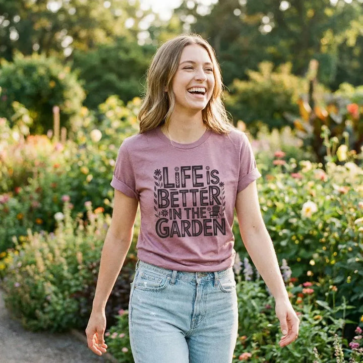 Rockledge Designs LLC Shirts & Tops Life is Better in the Garden Tee – Floral Garden Lover Graphic T-Shirt - SP902 Life is Better in the Garden Tee – Floral Garden Lover Graphic T-Shirt - SP902