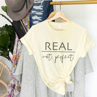 Rockledge Designs LLC Shirts & Tops Real Not Perfect Minimalist Inspirational Graphic T-Shirt - IN131 Real Not Perfect Minimalist Inspirational Graphic T-Shirt - IN131