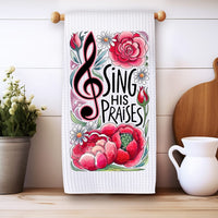 Sing His Praises Kitchen Towel: Christian Worship Gift Decor Rockledge Designs LLC
