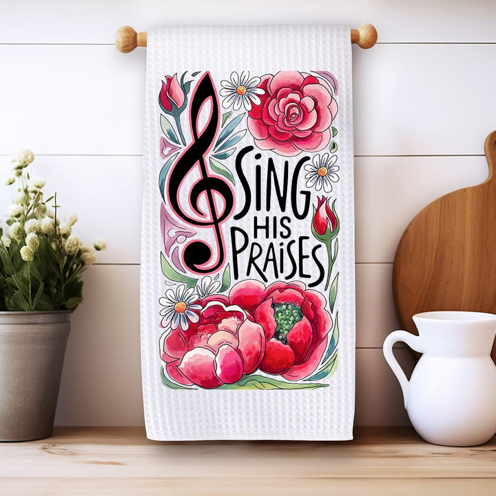 Sing His Praises Kitchen Towel: Christian Worship Gift Decor Rockledge Designs LLC
