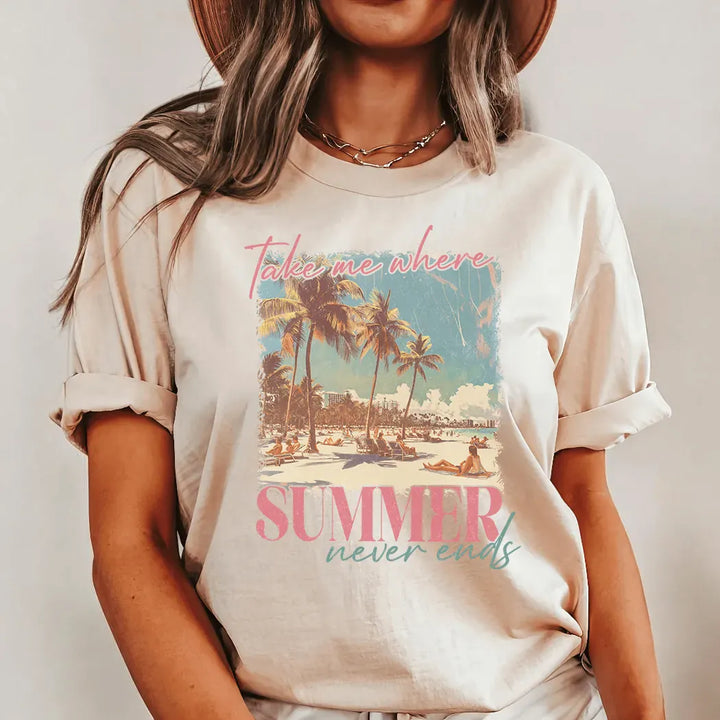 Rockledge Designs LLC Shirts & Tops Take Me Where Summer Never Ends Tee – Tropical Beach Graphic Shirt – Vintage Summer T-Shirt - SE126 Take Me Where Summer Never Ends Tee – Tropical Beach Graphic Shirt – Vintage Summer T-Shirt - SE126
