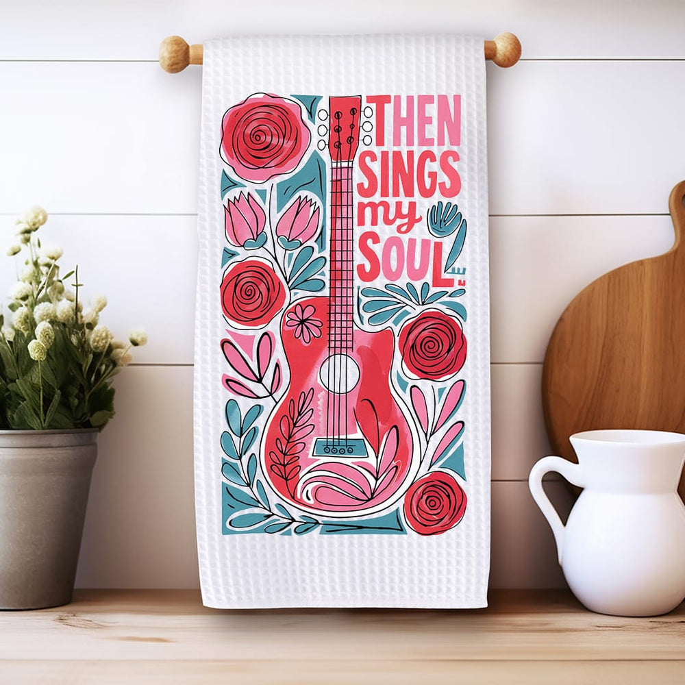 Then Sings My Soul Kitchen Towel: Christian Guitar Worship Gift Rockledge Designs LLC