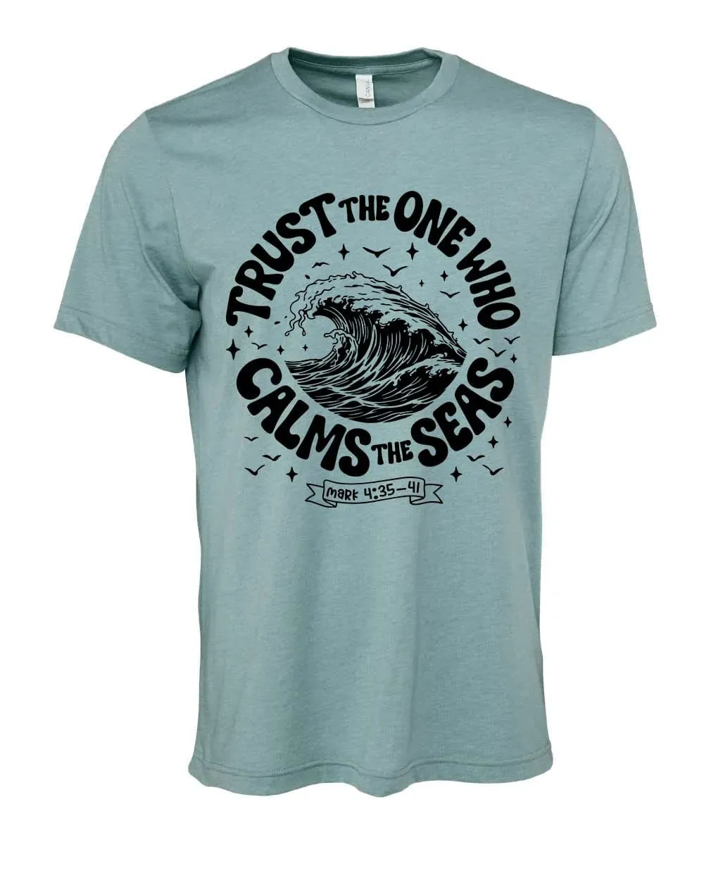 Rockledge Designs LLC Shirts & Tops Trust God Calms the Seas Shirt: Coastal Christian Tee for Women - SU405 Trust God Calms the Seas Shirt: Coastal Christian Tee for Women - SU405