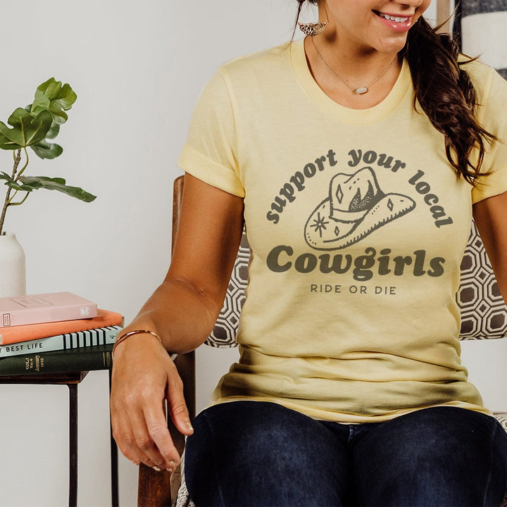 Support Your Local Cowgirls Tee – Western Graphic “Ride or Die” T-Shirt - WE167